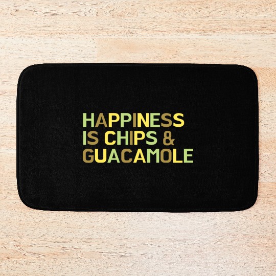 Happiness is Chips And Guacamole Avocado Lover Bath Mats