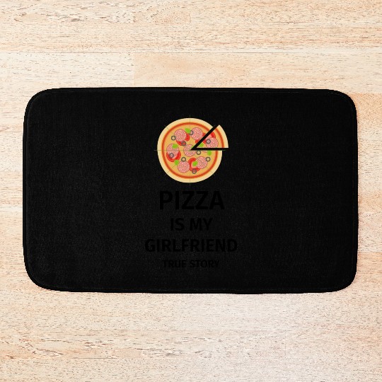 PIZZA is my Boyfriend - Girlfriend True Story Bath Mats