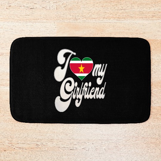 SurinameI Love My Surinamese Girlfriend Bath Mats