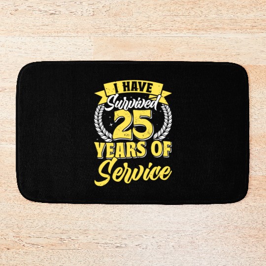Service Anniversary Survived 25 Years of Service Bath Mats