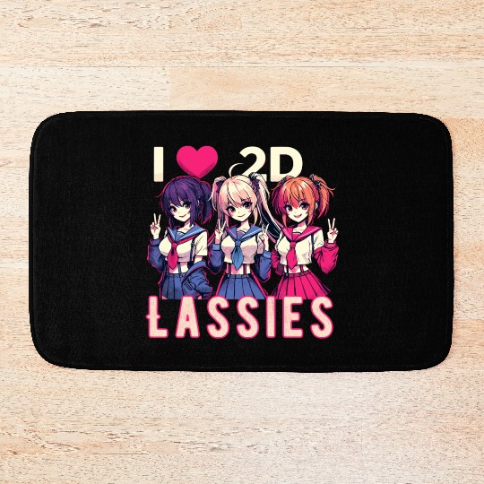 I Love 2D Lassies Anime Manga Waifu Otaku Novel Bath Mats