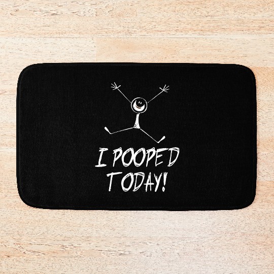 I pooped today! Bath Mats