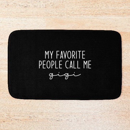 My Favorite People Call Me Gigi Bath Mats