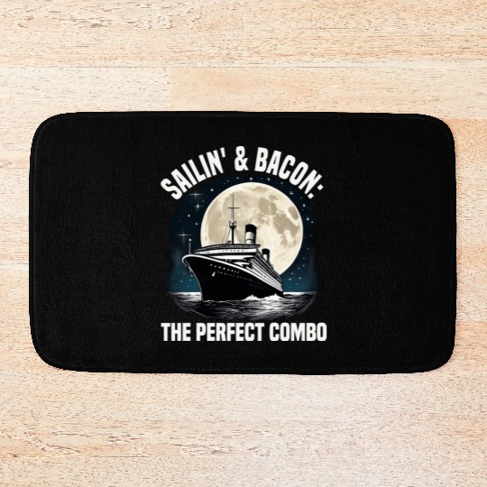 Sailing And Bacon Perfect Combo Cruise Ship Bath Mats