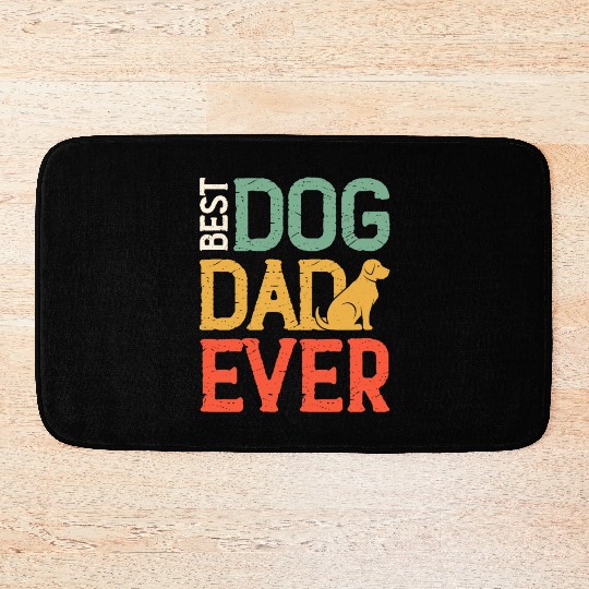 Best Dog Dad Ever Bath Mats