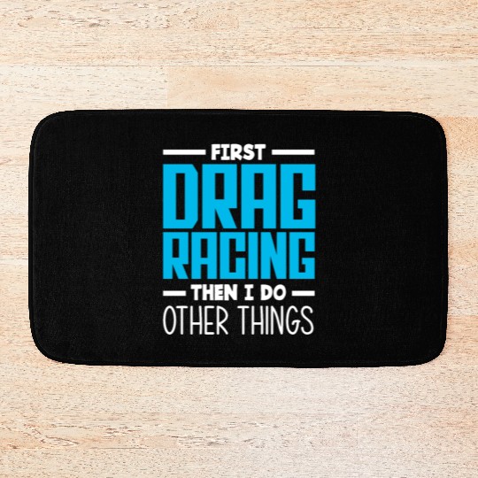 Funny Drag Race Drag Racing Gift Bath Mats