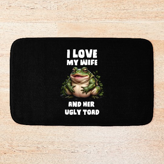 I love my wife and her ugly toad herpetologist Bath Mats