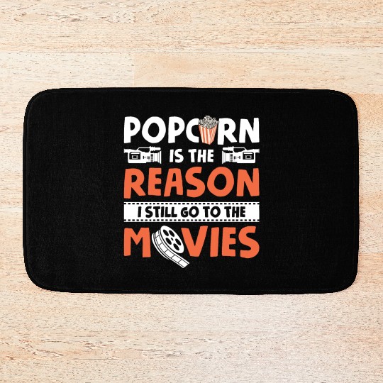 Popped Popcorn Reason Still Go Movies Movie Bath Mats