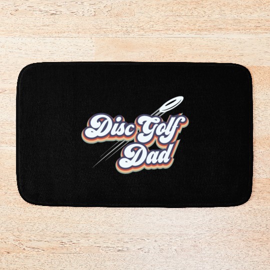 Disc Golf Dad Disc Golf Father Disc Golf Parents Bath Mats