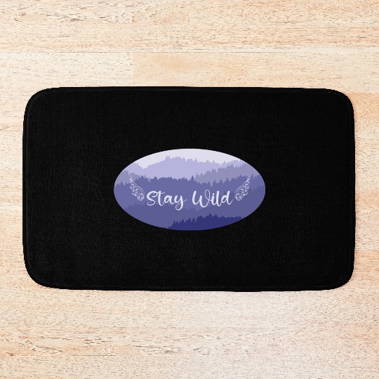 Stay wild Life quote on mountain view Oval emblem Bath Mats