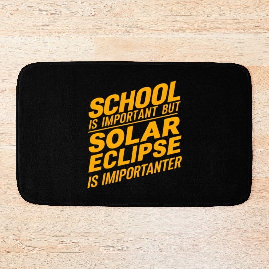school is important but solar eclipse is important Bath Mats