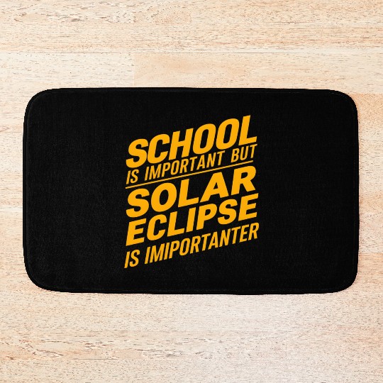 school is important but solar eclipse is important Bath Mats