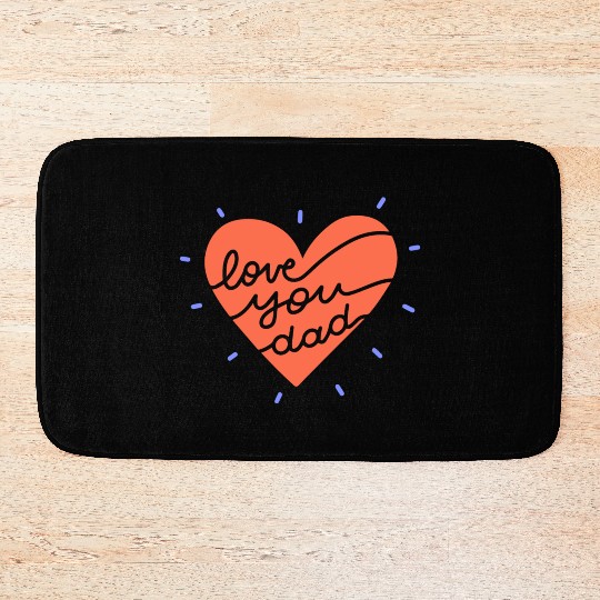 Father's day Love You Dad Bath Mats