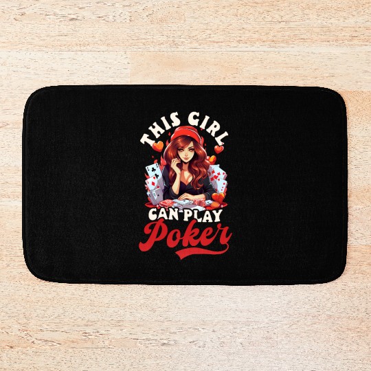 Poker Girl Can Play Poker Bath Mats