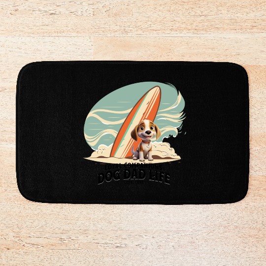 Dog Dad Life Loyal Companions Loyal Love Bath Mats