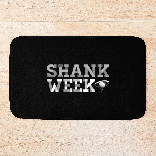 Hilarious Shank Week Golf Bath Mats