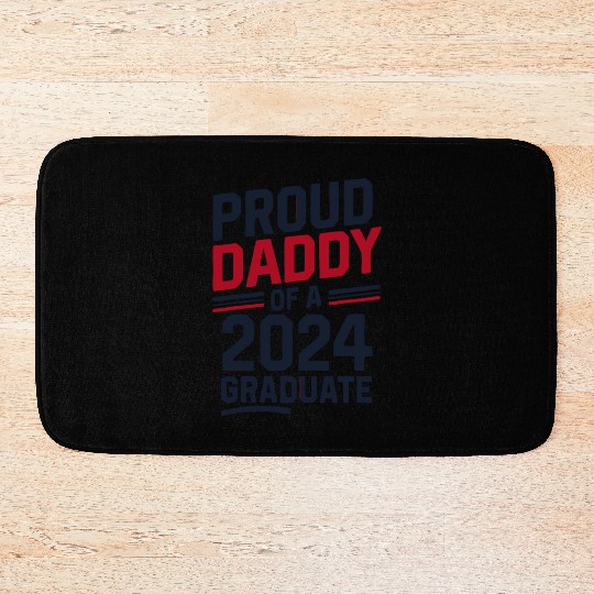 "Proud Daddy of a 2024 Graduate" Senior Class Bath Mats