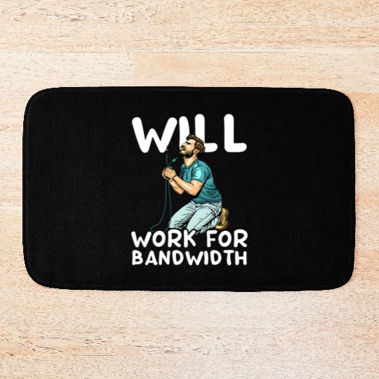 Network Engineering Will Work for Bandwidth Bath Mats