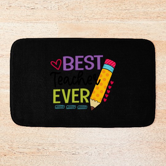 Best Teacher Ever Teaching Pensil Bath Mats