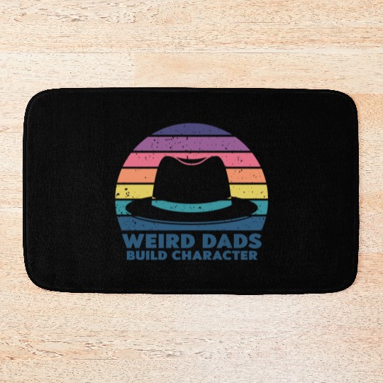 Weird Dads Build Character Funny Dad Bath Mats