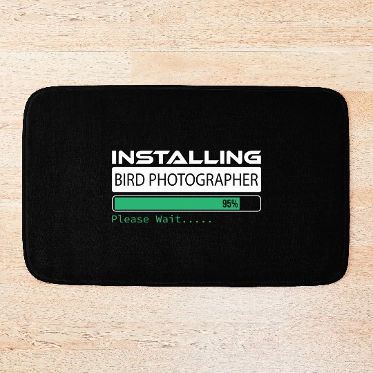 Installing Bird Photographer Please Wait Bird Bath Mats