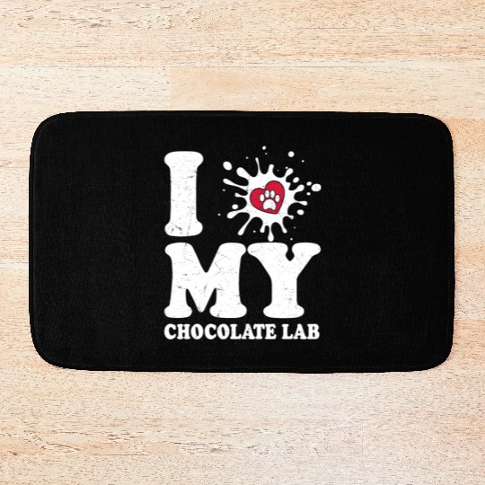 I Love My Chocolate Lab Labrador Retriever Owner Bath Mats