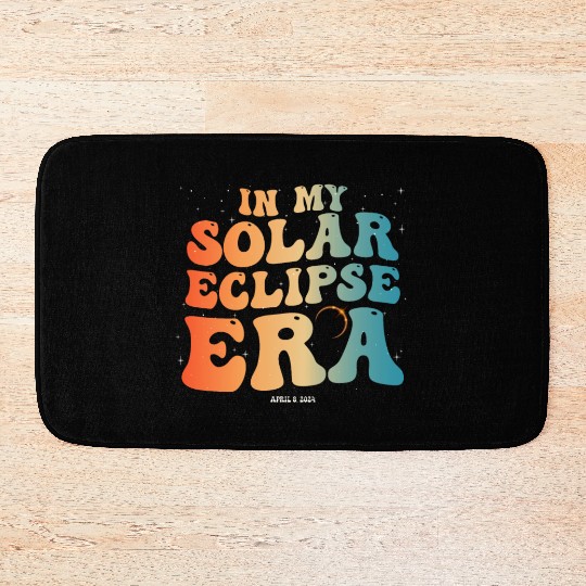 Groovy In My Solar Eclipse Era April 8, 2024 Bath Mats