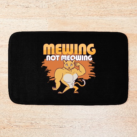 Mewing Not Meowing Funny Cat Meme Jawline Bath Mats