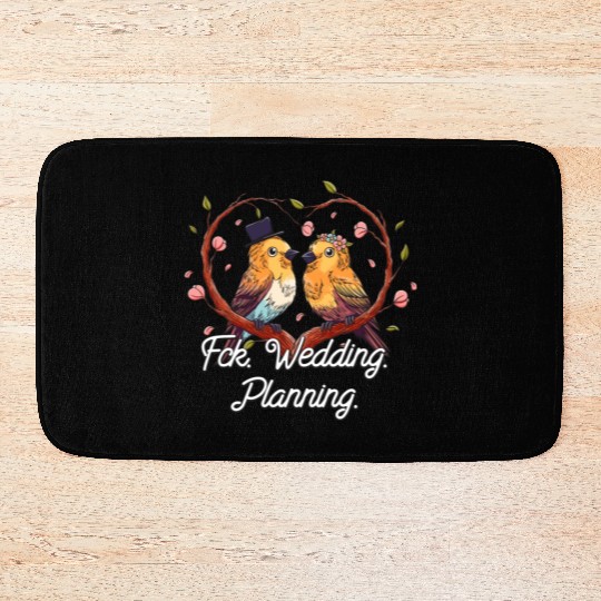 Wedding Planning Engagement Funny Engaged Humor Bath Mats