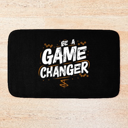 Be a game changer Bath Mats