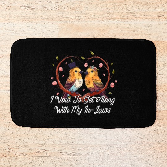 I Vow To Get Along With My In Laws Wedding Funny Bath Mats