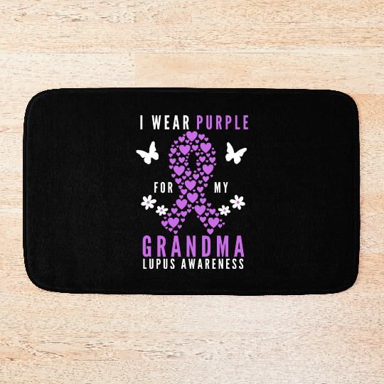 I wear purple for my grandma lupus awareness Bath Mats
