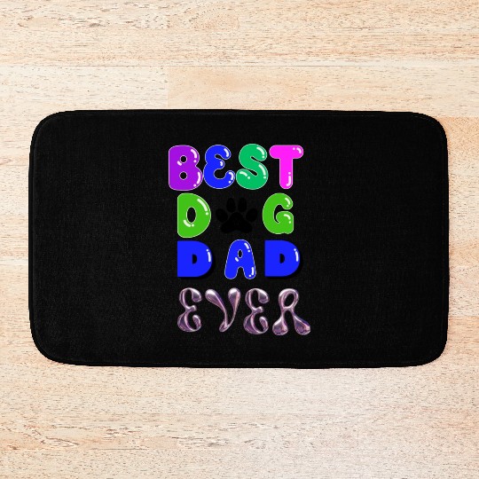 Best dog dad ever Bath Mats