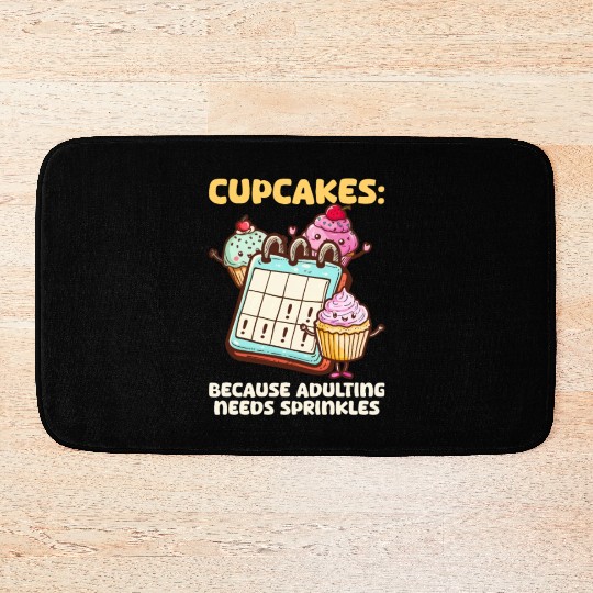 Cupcake Lover Because Adulting Needs Bath Mats