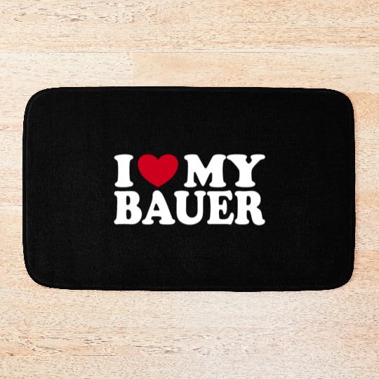 I Love My Bauer Bold White Text and Heart Icon Bath Mats