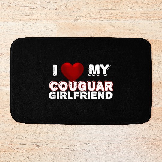 I heart My Couguar Girlfriend I Love My Girlfriend Bath Mats