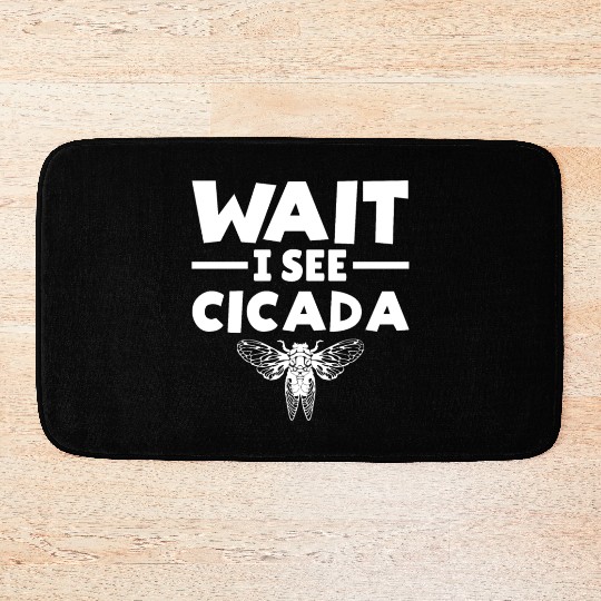 Wait I See Cicada, Funny Colorful Cicada Spring Bath Mats