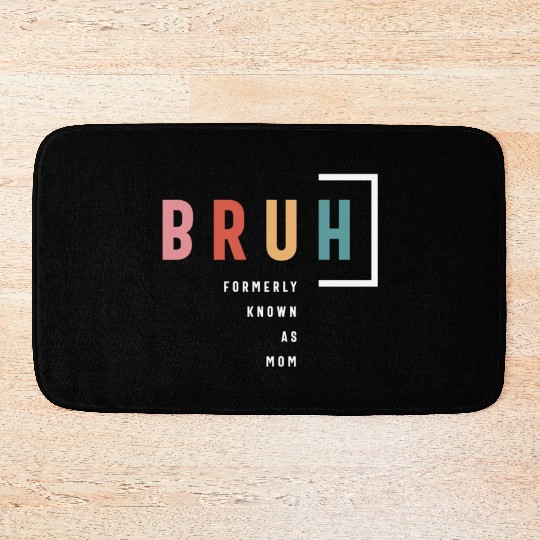 Hilarious Mother's Day: Formerly Known As Mom's Bath Mats