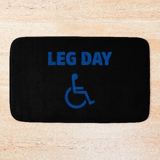 Leg Day Funny Handicap Workout and Gym Bath Mats