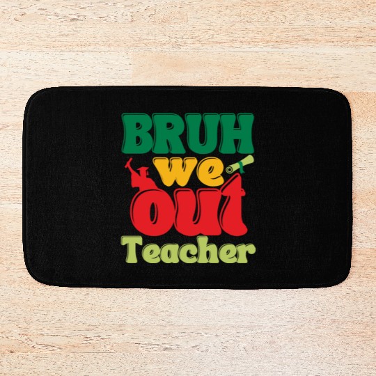 Bruh we out Graduation Graduate Bath Mats