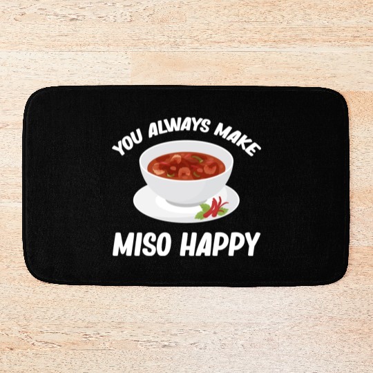 You Always Make Miso Happy Chinese Cuisine Bath Mats