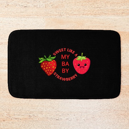 MY BABY SWEET LIKE STRAWBERRY Bath Mats