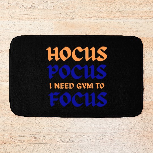 Hocus Pocus I Need Gym To Focus Bath Mats