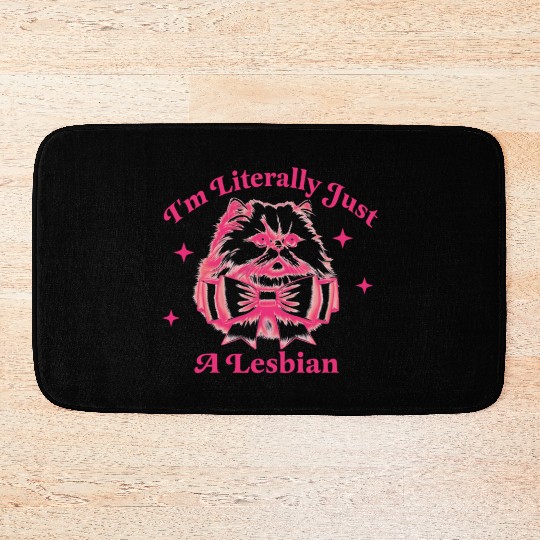 I m Literally just a lesbian Bath Mats