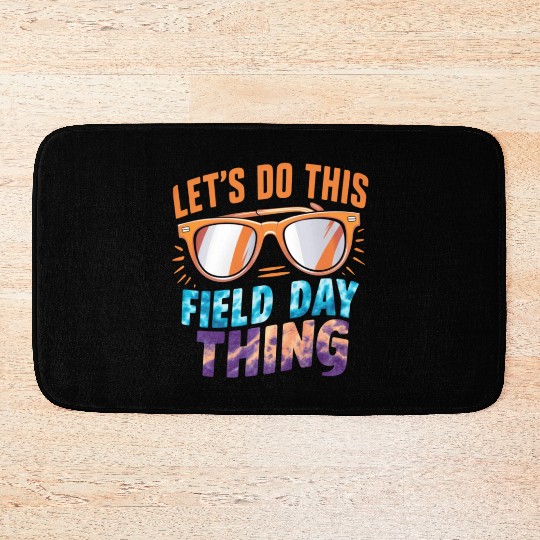 Let's Do This Field Day Thing Sunglasses Teacher Bath Mats