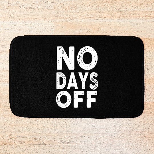 Gym Workout No Days Off Fitness Training Motivate Bath Mats