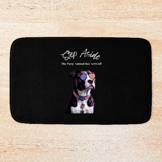 Step Aside The Party Animal Has Arrived AmStaff Bath Mats