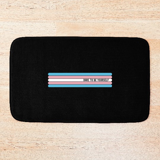 Dare to be Yourself - Support Transgender LGBT Bath Mats