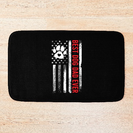 Best Dog Dad Ever US Flag 4th of July Dogs Lover Bath Mats