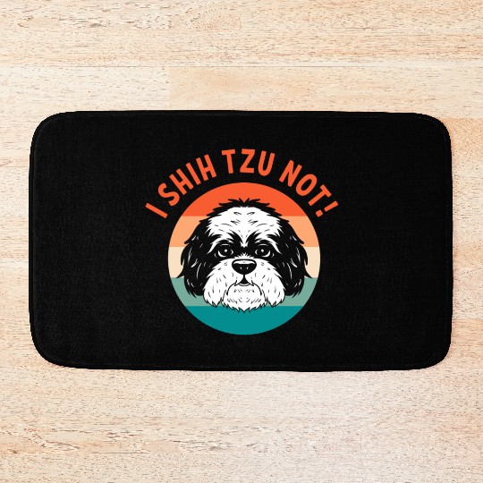 I Shih Tzu Not Pet Sitter Bath Mats